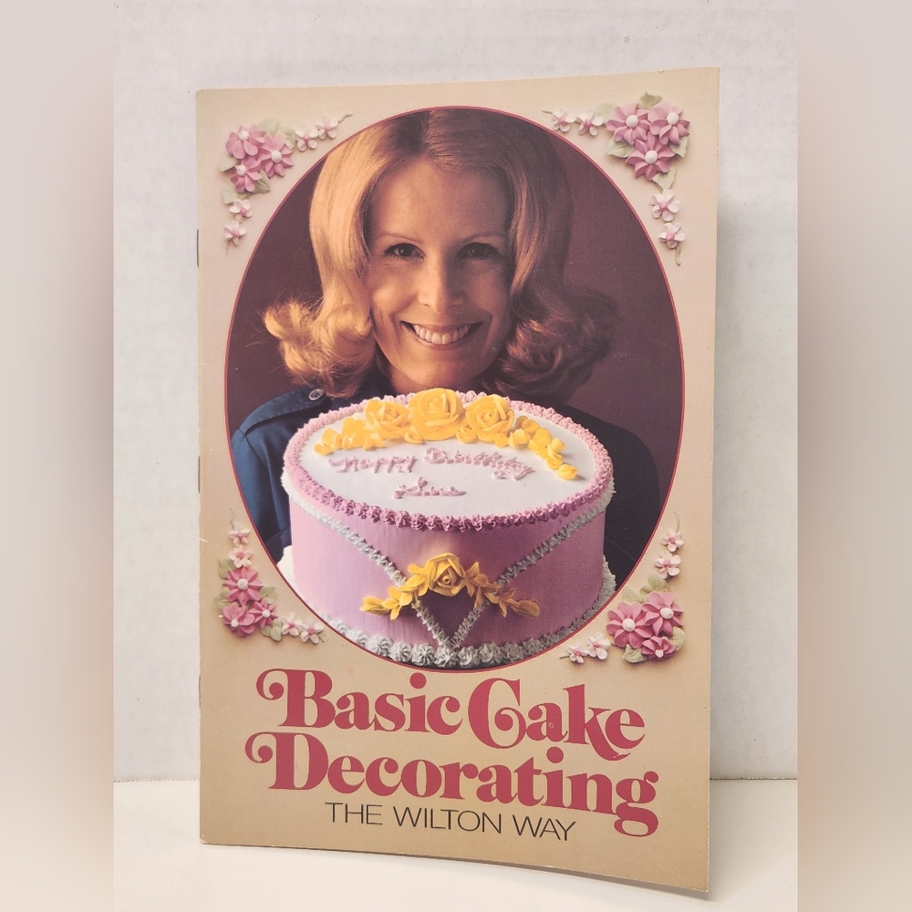 Basic Cake Decorating The Wilton Way Booklet 1975 Vintage Cake Instruction Book